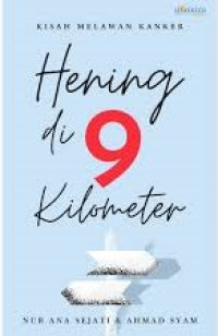 Hening Di 9 Kilometer