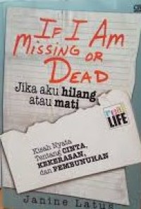 Image of If I Am Missing or Dead; Jika Aku Hilang atau Mati