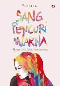Sang Pencuri Warna ; Karena Allah lebih mencintainya